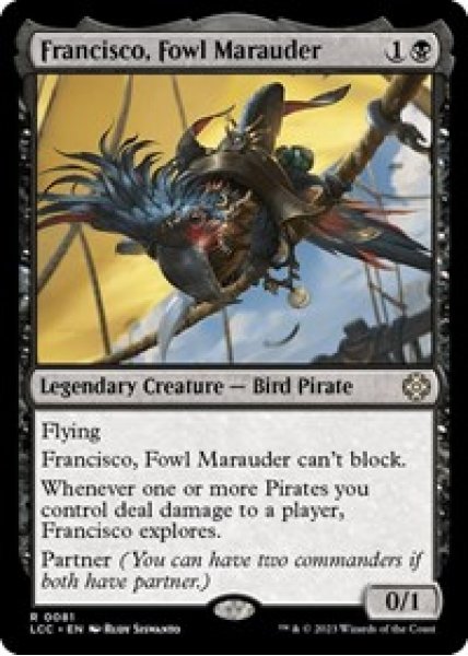 Francisco, Fowl Marauder