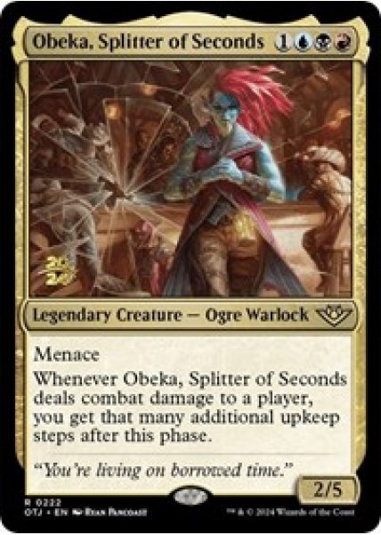 Obeka, Splitter of Seconds Foil