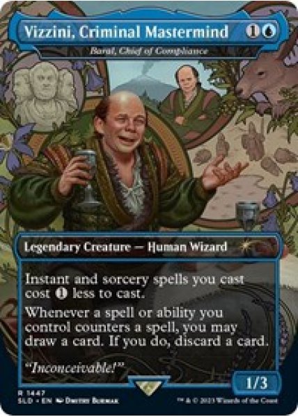 Vizzini, Criminal Mastermind - Baral, Chief of Compliance